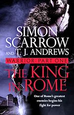 Télécharger le livre :  Warrior: The King in Rome