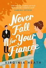Télécharger le livre :  Never Fall For Your Fiancée