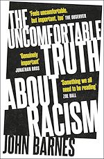 Télécharger le livre :  The Uncomfortable Truth About Racism