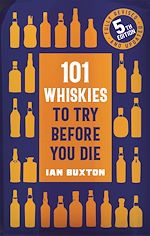 Télécharger le livre :  101 Whiskies to Try Before You Die (5th edition)