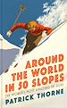 Télécharger le livre :  Around The World in 50 Slopes
