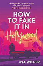 Télécharger le livre :  How to Fake it in Hollywood