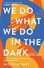 Télécharger le livre :  We Do What We Do in the Dark