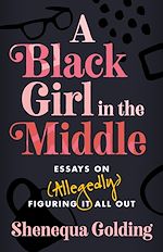 Télécharger le livre :  A Black Girl in the Middle
