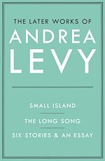 Télécharger le livre :  The Later Works of Andrea Levy (ebook omnibus)