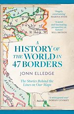 Télécharger le livre :  A History of the World in 47 Borders