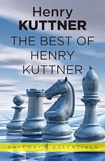 Télécharger le livre :  The Best of Henry Kuttner