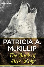 Télécharger le livre :  The Book of Atrix Wolfe