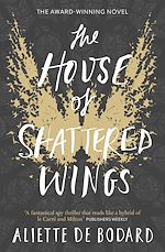 Télécharger le livre :  The House of Shattered Wings