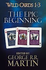 Télécharger le livre :  Wild Cards 1-3: The Epic Beginning
