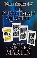 Télécharger le livre :  Wild Cards 4-7: The Puppetman Quartet