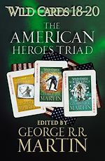 Télécharger le livre :  Wild Cards 18-20: The American Heroes Triad