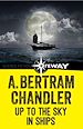 Télécharger le livre :  Up to the Sky in Ships