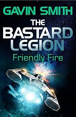 Télécharger le livre :  The Bastard Legion: Friendly Fire
