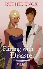 Télécharger le livre :  Flirting with Disaster: A Rouge Contemporary Romance