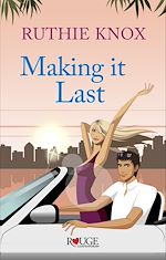 Télécharger le livre :  Making it Last: A Rouge Contemporary Romance