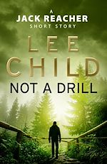 Télécharger le livre :  Not a Drill (A Jack Reacher short story)