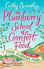 Télécharger le livre :  The Plumberry School of Comfort Food - Part One