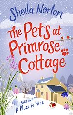 Télécharger le livre :  The Pets at Primrose Cottage: Part One A Place to Hide