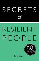 Télécharger le livre :  Secrets of Resilient People