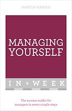 Télécharger le livre :  Managing Yourself In A Week