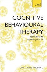 Télécharger le livre :  Cognitive Behavioural Therapy (CBT)