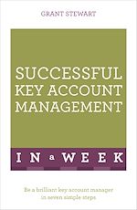 Télécharger le livre :  Successful Key Account Management In A Week