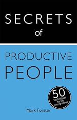 Télécharger le livre :  Secrets of Productive People