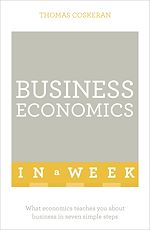 Télécharger le livre :  Business Economics In A Week