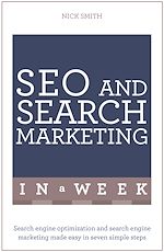 Télécharger le livre :  SEO And Search Marketing In A Week
