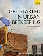 Télécharger le livre :  Get Started in Urban Beekeeping