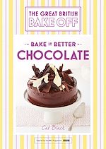 Télécharger le livre :  Great British Bake Off – Bake it Better (No.6): Chocolate