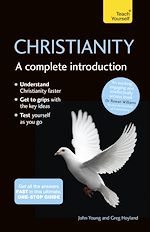 Télécharger le livre :  Christianity: A Complete Introduction: Teach Yourself