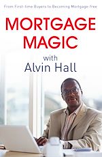 Télécharger le livre :  Mortgage Magic with Alvin Hall