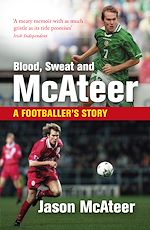 Télécharger le livre :  Blood, Sweat and McAteer