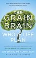 Télécharger le livre :  The Grain Brain Whole Life Plan
