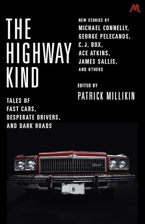 Téléchargez le livre :  The Highway Kind: Tales of Fast Cars, Desperate Drivers and Dark Roads
