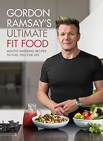 Télécharger le livre :  Gordon Ramsay Ultimate Fit Food