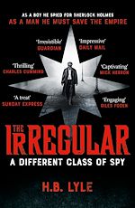 Télécharger le livre :  The Irregular: A Different Class of Spy