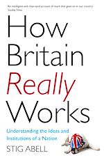 Télécharger le livre :  How Britain Really Works