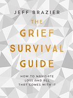 Download this eBook The Grief Survival Guide