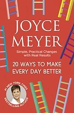 Télécharger le livre :  20 Ways to Make Every Day Better