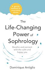 Download this eBook The Life-Changing Power of Sophrology