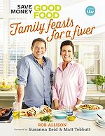 Télécharger le livre :  Save Money: Good Food - Family Feasts for a Fiver
