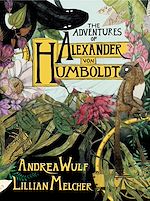 Télécharger le livre :  The Adventures of Alexander von Humboldt