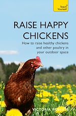 Télécharger le livre :  Raise Happy Chickens