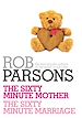 Télécharger le livre :  Rob Parsons: The Sixty Minute Mother, The Sixty Minute Marriage
