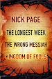 Télécharger le livre :  Nick Page: The Longest Week, The Wrong Messiah, Kingdom of Fools