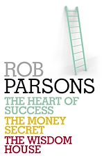 Télécharger le livre :  Rob Parsons: Heart of Success, Money Secret, Wisdom House