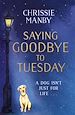 Télécharger le livre :  Saying Goodbye to Tuesday